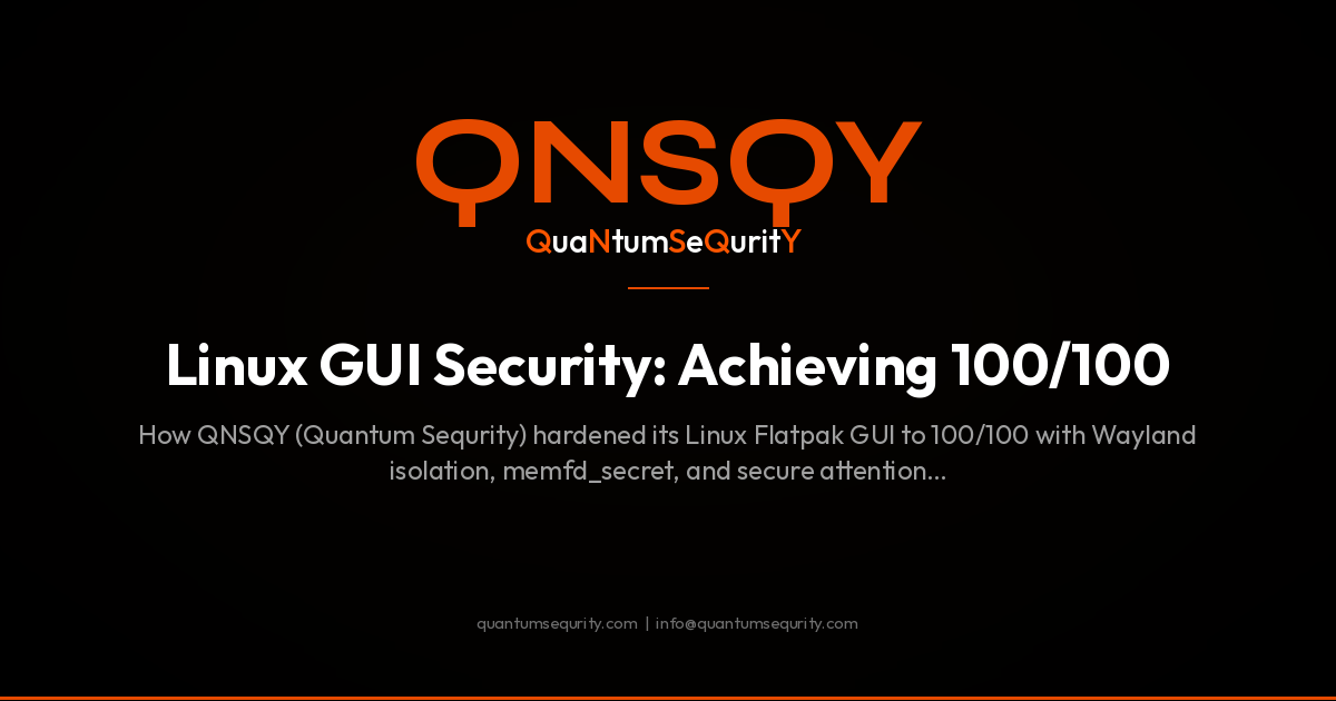 Linux GUI Security: Achieving 100/100 - QNSQY post-quantum encryption guide