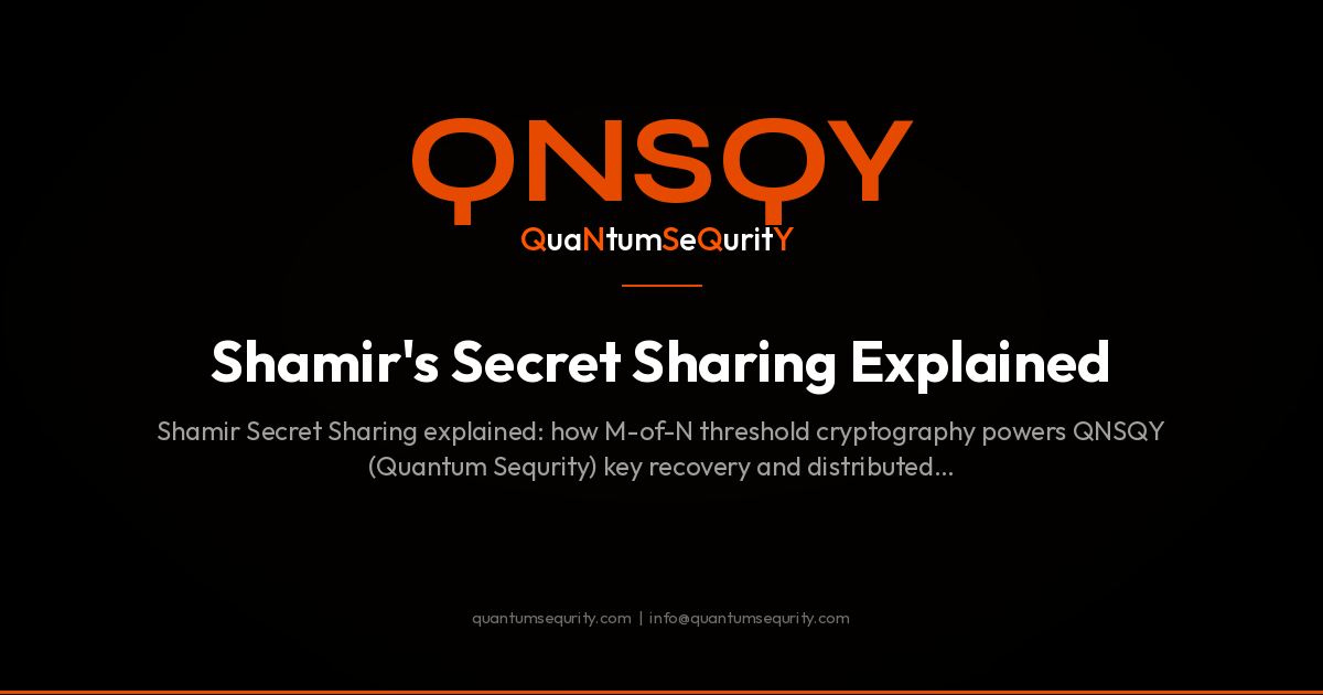 Shamir's Secret Sharing Explained - QNSQY post-quantum encryption guide