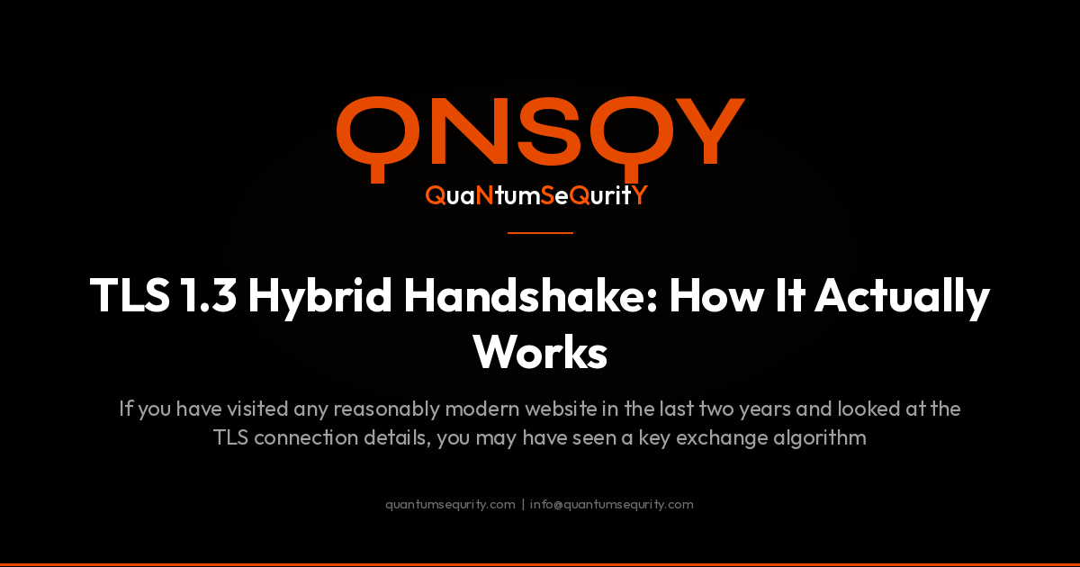 TLS 1.3 Hybrid Handshake: How It Actually Works - QNSQY post-quantum encryption guide