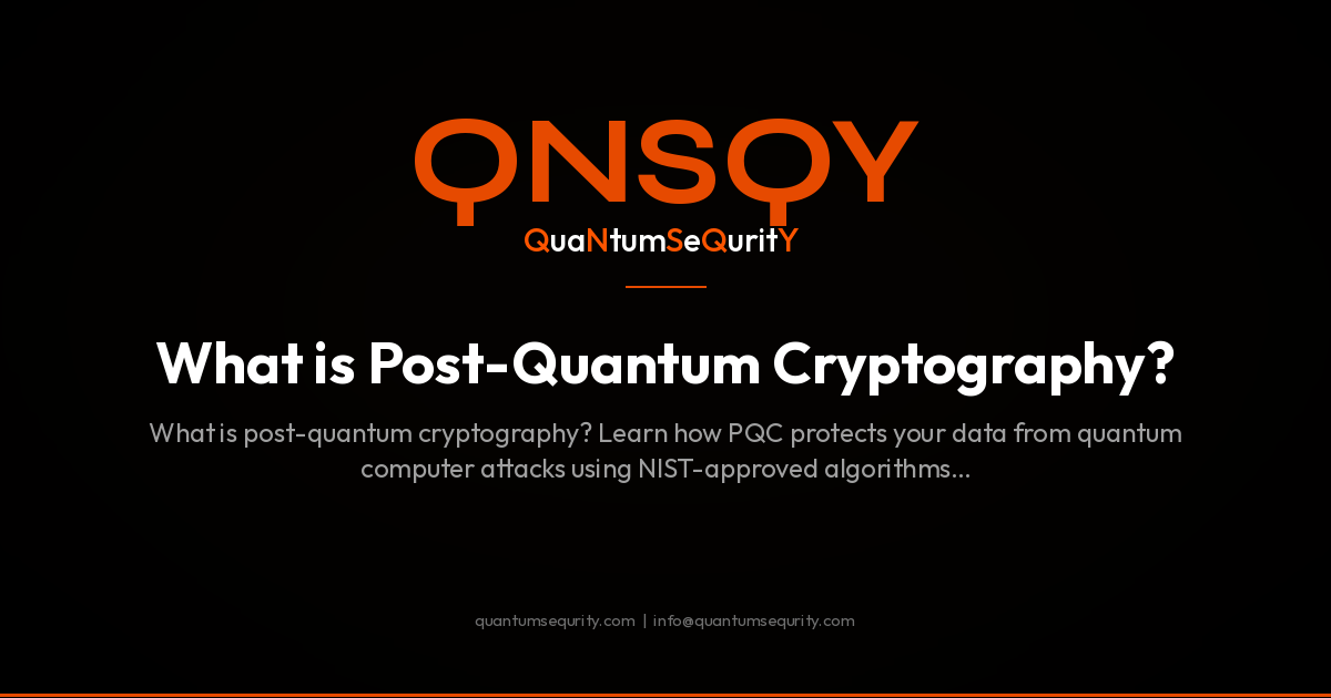 What is Post-Quantum Cryptography? - QNSQY post-quantum encryption guide